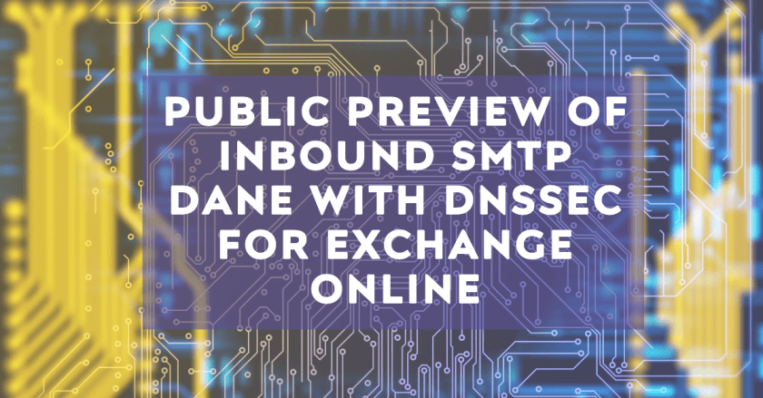 Inbound SMTP DANE with DNSSEC for Exchange Online.