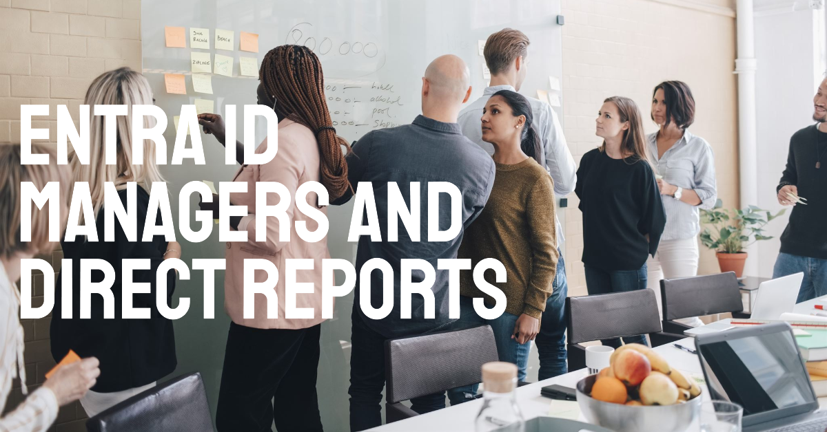 Entra ID managers and direct reports